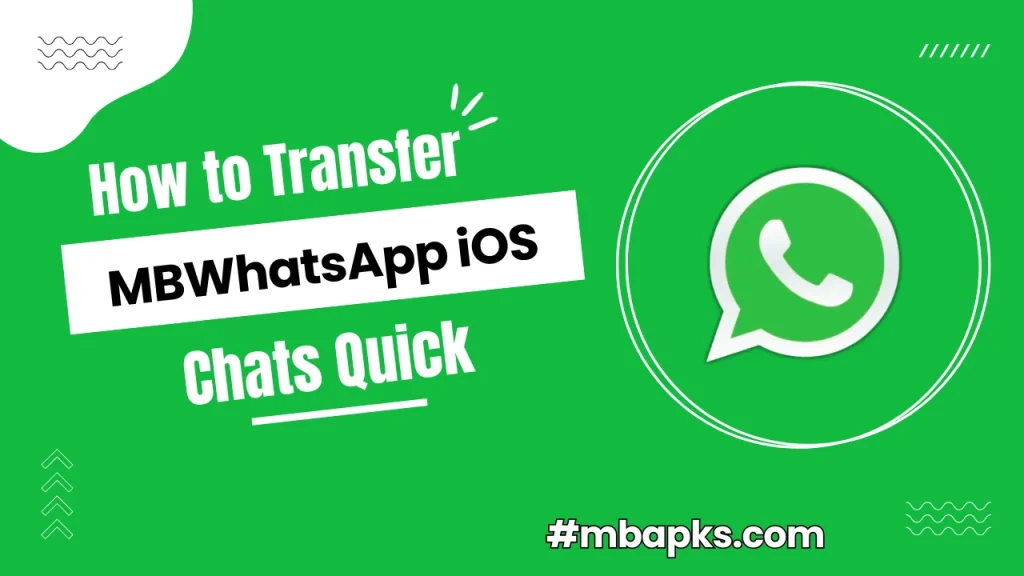 How to Transfer MB WhatsApp Chats Quick Tips
