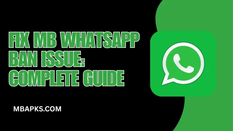 Fix MB WhatsApp Ban Issue Complete Guide