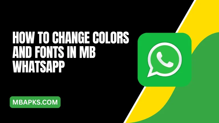 How to Change Colors and Fonts in MB WhatsApp